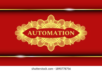 Automation text inside Currency Red and Gold emblem. Traditional fashionable background. Artistic illustration. 