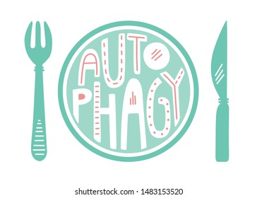 Autophagy. Flat vector illustration with hand lettering. Intermittent fasting concept. Doodle plate, fork, knife isolated on white background. Healthy eating card, poster, leaflet, print design.