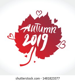 Autumn 2019. Seasonal poster. Calligraphy on the background of a large autumn leaf. Vector template for seasonal symbol design.
