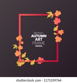 Autumn abstract frame layout decorate with leaves for shopping sale or promo poster and frame leaflet or web banner.Vector illustration