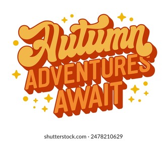 Autumn Adventures Await, letras de los años 70 en tonos cálidos con estrellas y puntos. Gran tipografía para productos impresos, promociones de temporada, eventos de otoño. Inspira la emoción de las aventuras de otoño