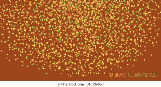 'Autumn is all around you!' Greeting Card. Colorful falling leaves. Simple banner with scattered tiny maple leaves. Fall background. Small leaves with texture. Autumn backdrop. Copy space for text.