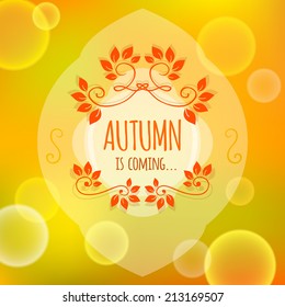 Autumn background with bokeh. Frame template with autumn branches and curls. Autumn is coming card template