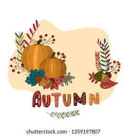 Autumn background with cute lettering ,pumpkin, foliage