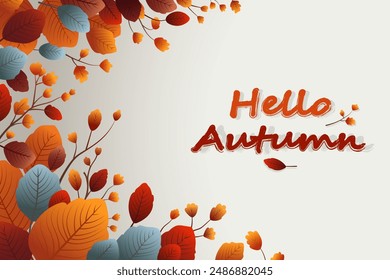 Autumn background design with beautiful autumn branches and leaves and "Hello Autumn" text for design. Autumn background with beautiful colorful leaves for card, banner, poster, cover.