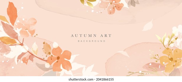 Autumn background design  with watercolor brush texture, Flower and botanical leaves watercolor hand drawing. Abstract art wallpaper design for wall arts, wedding and VIP invite card.  Vector EPS10