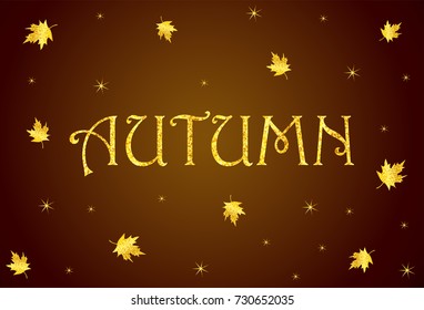 Autumn background. Gold text and leaves. Vector illustration