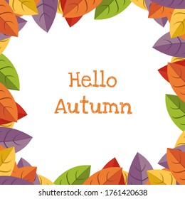 Autumn background. Hello autumn with leaves frame. Vector illustration.