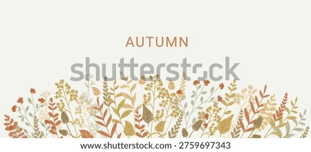 Autumn background. Horizontal border of autumn plants, flowers, leaves, branches and wild herbs. Fall nature. Vector illustration