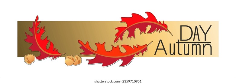 Autumn background. Red oak leaves. Poster. Horizontal autumn card design with inscription. Autumn day. Vector illustration for seasonal advertising, sale, party invitation. Vector illustration
