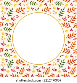 Autumn background template. Circle frame of fall leaves, herbs and berries with blank space for text or photo. Vector 10 EPS.