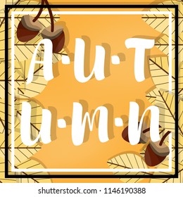 Autumn background of Autumn text with frame decoration with yellow leaves and acorn frame on yellow background. Vector illustration.
