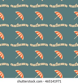 Autumn background with umbrellas. Lettering seamless pattern.