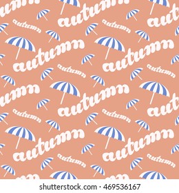 Autumn background with umbrellas. Lettering seamless pattern.