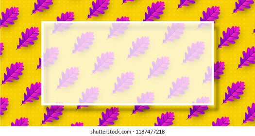 Autumn background with white rectangular transparent frame and oak leaves. Vector сard, banner or poster template.