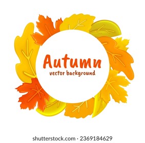 Autumn background. Yellow leaves circle frame. Oak and maple orange foliage render. Nature plants. Botanical wreath. Thanksgiving card. Autumnal design. Fall season floral vector banner