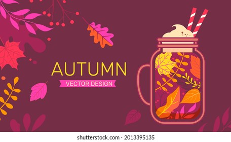 Autumn banner with colorful fall leaves and sweet drink. Fall season flyers,presentations,reports promotion,web and leaflet, card, poster, invitation, website or greeting card. Vector illustration