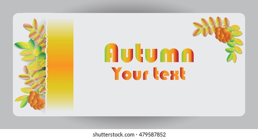 Autumn banner with leaves and Rowan berries. Vector image for design cards, presentations, posters, brief information.