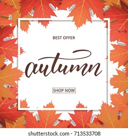 Autumn. Banner with maple leaves frame and trendy Autumn brush lettering. Seasonal Fall sale card.