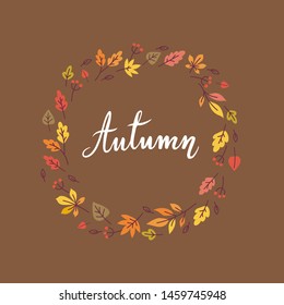 Autumn beautiful lettering with fallen leaves wreath illustration for greeting cards or posters. - Vector