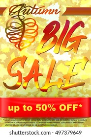Autumn Big Sale banner or poster template. Red ribbon, handwriting. Background with abstract texture like fall yellow leaves. Hand drawn letters, flourishes decorated with gradients.