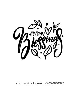 Autumn blessings hand drawn black color sign lettering phrase. Vector art isolated on white background.