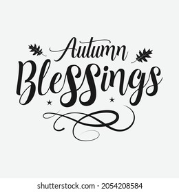 Autumn Blessings lettering, fall quote for print, t-shirt, poster and card
