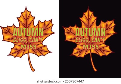 Autumn bliss, can't miss t shirt design and graphics designer