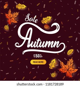 Autumn calligraphy banner. Autumn sale background layout decorate with leaves for shopping sale Templates for placards, banners, flyers.