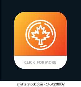 Autumn, Canada, Leaf, Maple Mobile App Button. Android and IOS Line Version. Vector Icon Template background