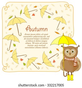 Autumn card. Banner with funny owl in red and white striped scarf and yellow boots with umbrella. Frame with colorful leaves. 
