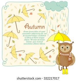 Autumn card. Banner with funny owl in red and white striped scarf and yellow boots with umbrella. Frame with colorful leaves.