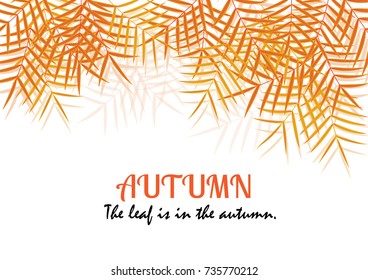 The autumn card. The brown grass leaf is in the autumn. It is vector illustration for card. It is draw and No trace or copy image.