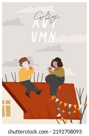 Autumn card and cute girl characters talking   drinking coffee the roof  Romantic escape  Girlfriends lesbian homosexual couple date  Hand drawn lettering  Flat cartoon vector illustration