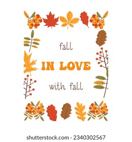 Autumn card. Fall season cozy poster. Autumn seasonal banner with maple, oak tree leaves and quote inside - in fall in love with fall. Stock vector design