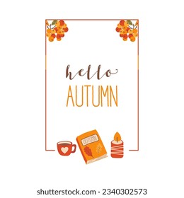 Autumn card. Fall season cozy poster. seasonal banner withbook, candle, coffee cup and quote inside - hello autumn. Stock vector design