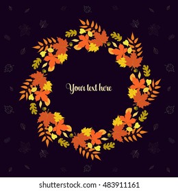 Autumn card with frame and text space. Vector illustration with hand drawn wreath of autumn leaves. Sketch, design elements. Decor for invitations, greeting cards, posters, covers.