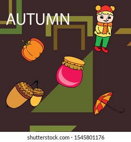 Autumn card with a girl, an umbrella pumpkin acorns and jam