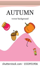 Autumn card with a girl, an umbrella pumpkin acorns and jam