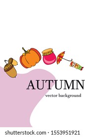 Autumn card with a girl, an umbrella pumpkin acorns and jam