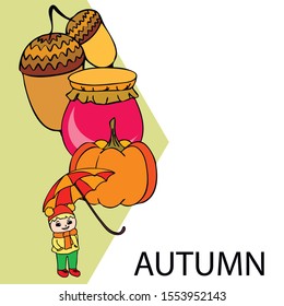 Autumn card with a girl, an umbrella pumpkin acorns and jam
