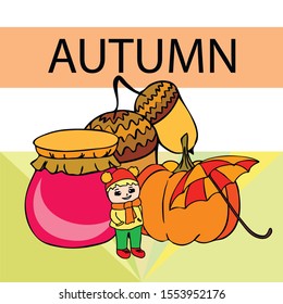 Autumn card with a girl, an umbrella pumpkin acorns and jam