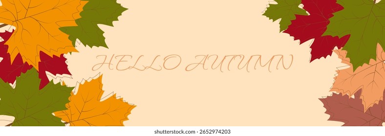Autumn card with Hello Autumn inscription and bright maple leaves on the edges. Warm shades create a cozy mood. Suitable for seasonal design, posters and greetings, vector, illustration, design