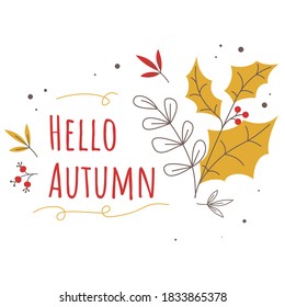 Autumn card with orange leaves and phrase. Hello Autumn. Happy fall sticker. 