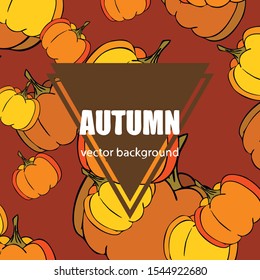 Autumn card, orange pumpkins, vector background. Halloween illustration. October harvest. Nature design.