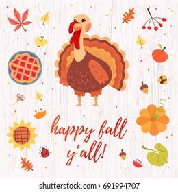 Autumn card with turkey and text happy fall y'all. Vector illustration of bird, food and plants on gray wooden textured background.