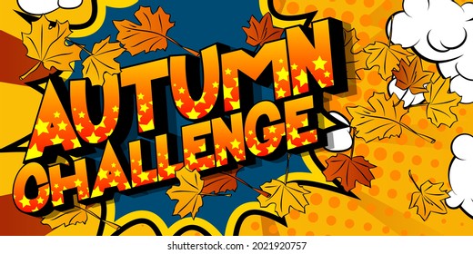 Autumn Challenge - Comic book word on colorful comics background. Abstract seasonal text.