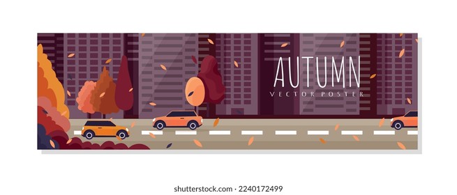 Autumn city landscape. Poster or banner for website, background. Cars drive along road next to skyscrapers and falling orange leaves. Transport and vehicles. Cartoon flat vector illustration