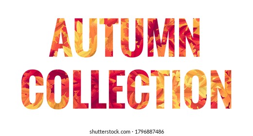 Autumn collection lettering. Retro vector letters (caps) with autumn leaves pattern. Maple, oak, mountain ash, rowan, hawthorn. Vintage design for poster, card, banner, brochure, social media, web