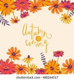 Autumn Is Coming. Hand Drawn Illustration With Flower Frame. Vector Floral Background